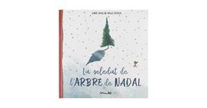 LA SOLETAT DE L'ARBRE DE NADAL | 9788484706045 | CHRIS NAYLOS BALLESTEROS