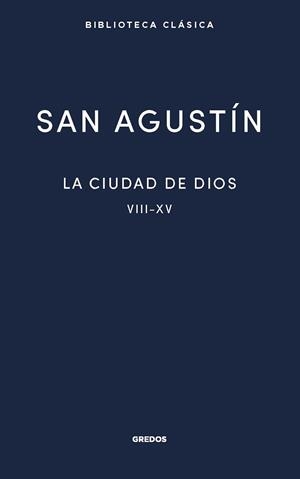 La ciudad de Dios II. Libros VIII - XV | 9788424939564 | San Agustín