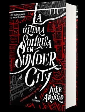 La última sonrisa en Sunder City | 9788412299236 | Arnold, Luke