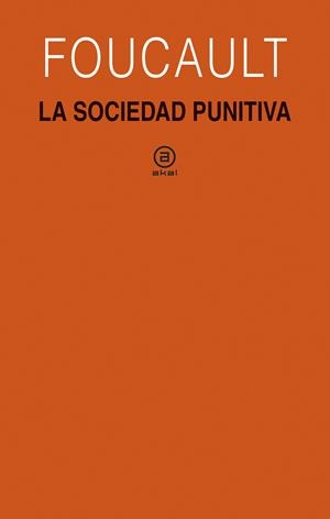 La sociedad punitiva | 9788446045823 | Foucault, Michel