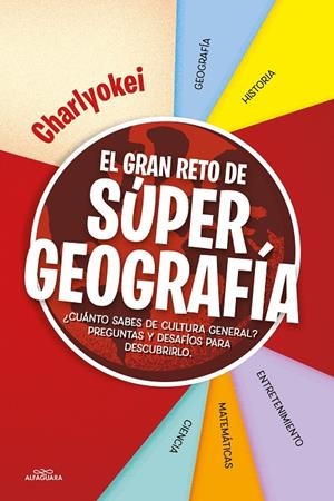 El gran reto de Super Geografía | 9788418915536 | Charlyokei