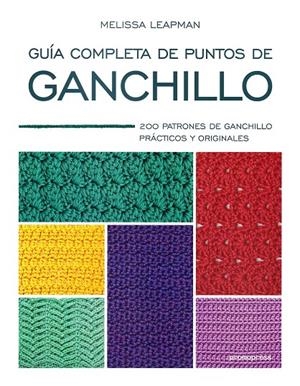 Guía completa de puntos de ganchillo | 9788416851713 | Melissa Leapman
