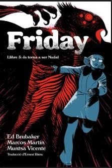 FRIDAY 3. Ja torna a ser Nadal | 9788410254107 | Brubaker, Ed / Martin, Marcos / Vicente, Muntsa