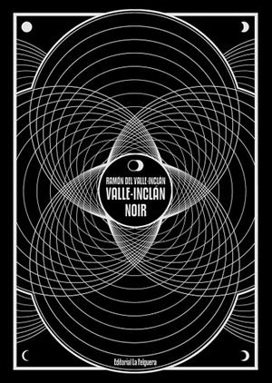 VALLE-INCLÁN NOIR | 9788412044270 | Valle-Inclán, Ramón del