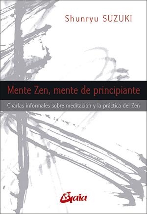 Mente Zen, mente de principiante | 9788484454311 | Suzuki, Shunryu