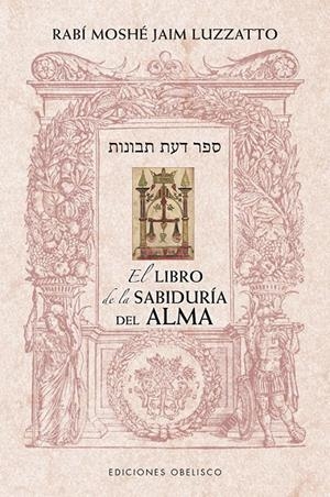 El libro de la sabiduría del alma | 9788491118619 | Luzzato, Rabí Moshé Jaim