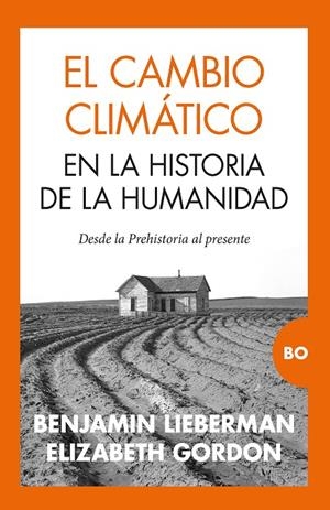 El cambio climático en la historia de la humanidad | 9788418578816 | Benjamin Lieberman / Elizabeth Gordon