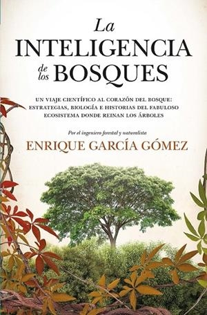 INTELIGENCIA DE LOS BOSQUES, LA (LEB) | 9788417547974 | GARCÍA GÓMEZ, ENRIQUE