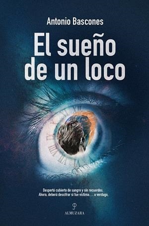 El sueño de un loco | 9788410524224 | Antonio Bascones
