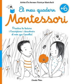 El meu quadern Montessori +6 | 9788491371755 | Herrmann, Ève / Rocchi, Roberta