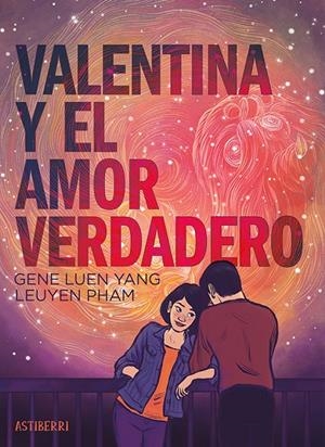 Valentina y el amor verdadero | 9788410332218 | Luen Yang, Gene / Pham, LeUyen