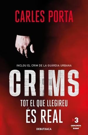 Crims. Tot el que llegireu és real (Crims 1) | 9788418196348 | Porta, Carles