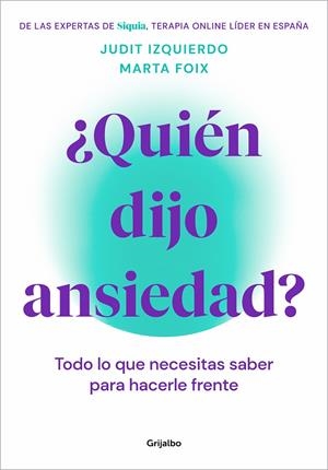 ¿Quién dijo ansiedad? | 9788425362187 | Izquierdo, Judit / Foix, Marta