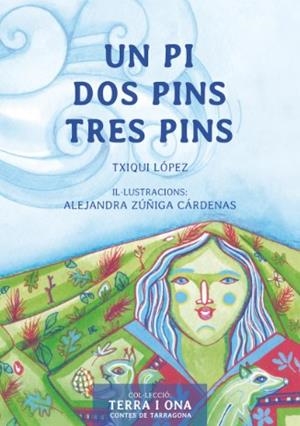 UN PI DOS PINS TRES PINS | 9788412928624 | LÓPEZ, TXIQUI / ZUÑIGA, ALEJANDRA