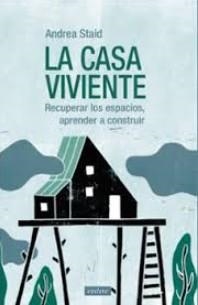 LA CASA VIVIENTE | 9788412864533 | Staid, Andrea