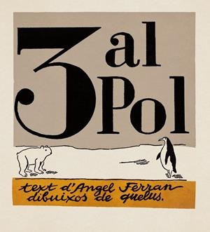 3 al pol | 9788412863192 | Ferran, Àngel