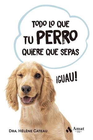 Todo lo que tu perro quiere que sepas BOLSILLO | 9788419870520 | Gateau, Hélène