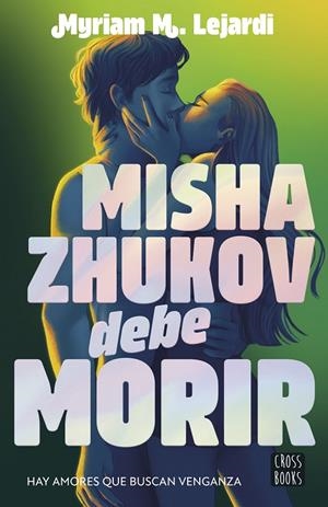 Misha Zhukov debe morir | 9788408298090 | M. Lejardi, Myriam