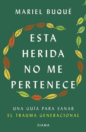 Esta herida no me pertenece | 9788411192347 | Dra. Mariel Buqué