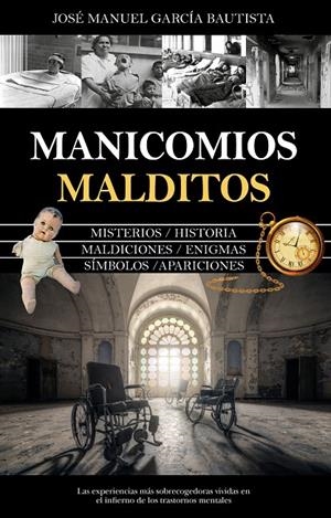 Manicomios malditos | 9788411311892 | José Manuel García Bautista