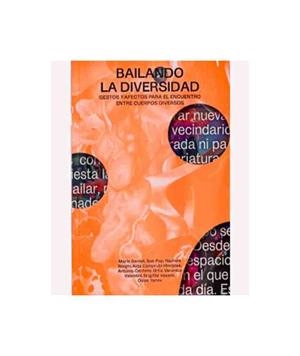 Bailando la diversidad | 9788412716566 | Valentini, Veronica / Centeno, Antonio / Bardet, Marie / Pop, Bob / Borghi, Rachele / Vasallo, Brigi