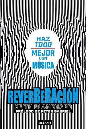 REVERBERACION - HAZ TODO MEJOR CON MUSICA | 9786075578835