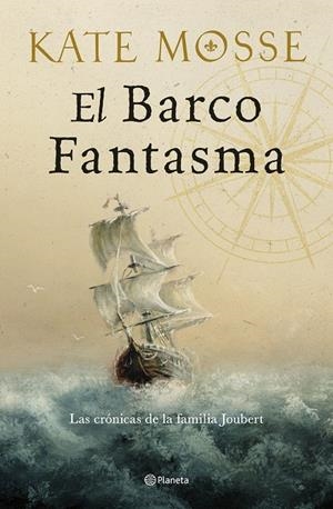 El barco fantasma (Las crónicas de la familia Joubert 3) | 9788408300526 | Mosse, Kate