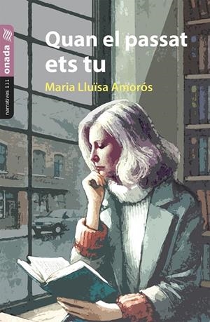 Quan el passat ets tu | 9788410259393 | Amorós, Maria Lluïsa
