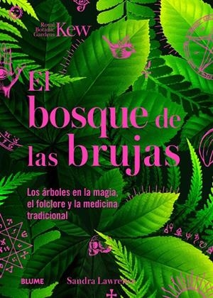Bosque de las brujas | 9788410268272 | Lawrence, Sandra / Royal Botanic Gardens