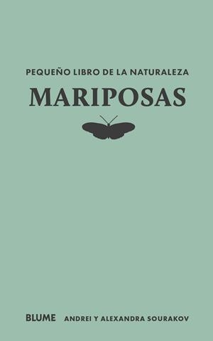 Pequeño libro de la naturaleza. Mariposas | 9788410268715 | Sourakov, Andrei / Sourakov, Alexandra A.