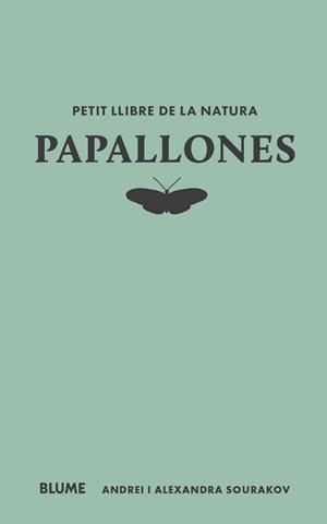 Petit llibre de la natura. Papallones | 9788410268722 | Sourakov, Andrei / Sourakov, Alexandra A.