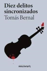 Diez delitos sincronizados | 9788418283604 | Bernal, Tomás