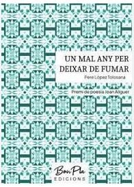 UN MAL ANY PER DEIXAR DE FUMAR | 9788412645804 | PERE LOPEZ TOLOSANA