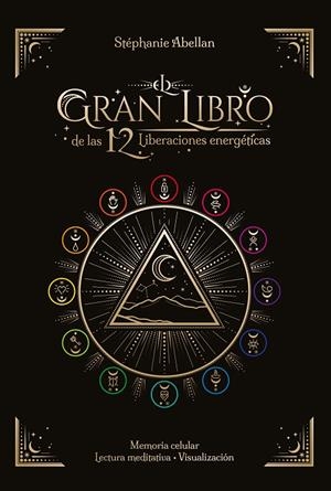 El gran libro de las 12 Liberaciones energéticas | 9788441442986 | Abellan, Stéphanie