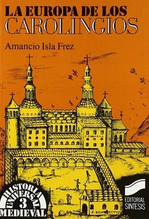 La Europa de los carolingios | 9788477381501 | Isla Frez, Amancio