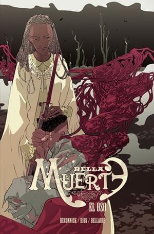 Bella Muerte 2. El oso | 9788416251728 | Ríos, Emma / DeConnick, Kelly Sue