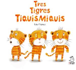 Tres tigres tiquismiquis | 9788410398061 | Flores Marco, Edu