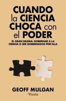 CUANDO LA CIENCIA CHOCA CON EL PODER | 9791387556235 | MULGAN, GEOFF