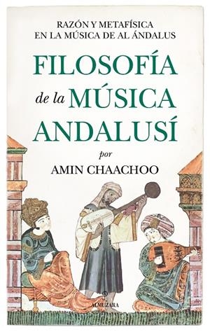Filosofía de la música andalusí | 9788410524989 | Amin Chaachoo