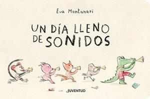 Un día lleno de sonidos | 9788426146311 | Montanari, Eva