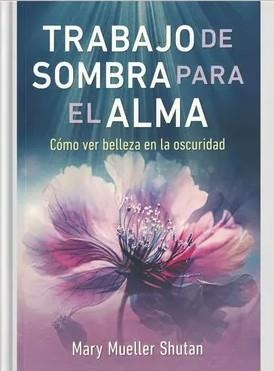 Trabajo de sombra para el alma | 9798888501948 | Mueller Shutan, Mary