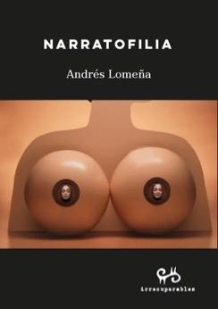 NARRATOFILIA | 9788485209699 | LOMEÑA, ANDRES