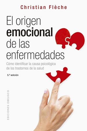El orígen emocional de las enfermedades (N.E.) | 9788491119999 | Flèche, Christian