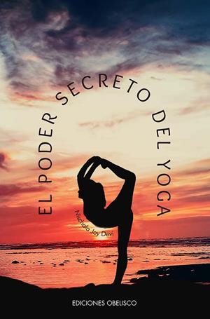 El poder secreto del yoga | 9788411720502 | Joy Devi, Nischala