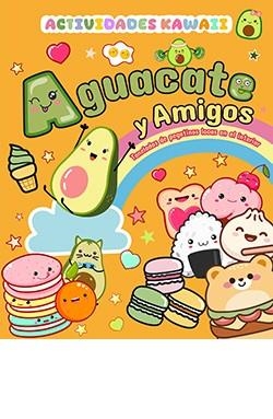 Aguacate y amigos actividades kawaii | 9788410101326 | AAVV