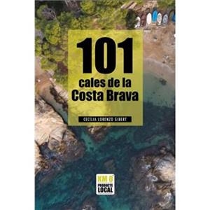 101 CALES DE LA COSTA BRAVA | 9791387658120 | LORENZO GIBERT, CECÍLIA