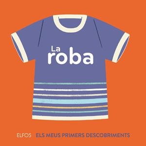 Primers descobriments. La roba | 9788417254544 | Fouquier, Elsa