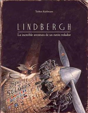 Lindbergh. La increíble aventura de un ratón volador | 9788426141163 | Kuhlmann, Torben