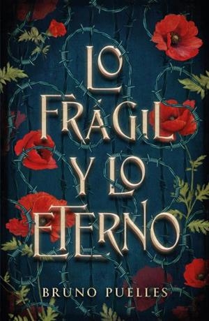 Lo frágil y lo eterno | 9788419030979 | PUELLES, BRUNO