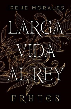Larga vida al rey Vol. 3: Frutos | 9788410085459 | MORALES, IRENE